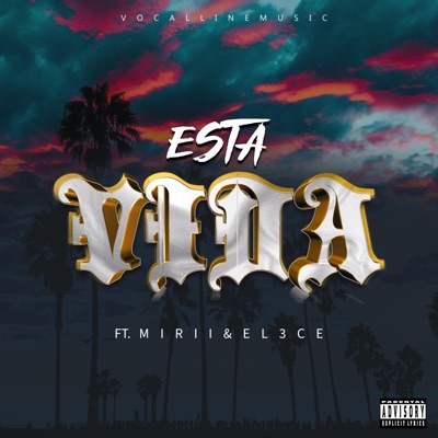 Esta Vida (feat. El 3ce & Mirii) - Single