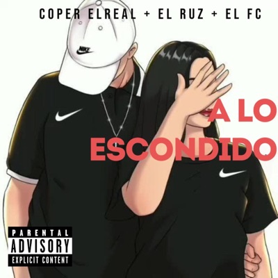 A Lo Escondido (feat. Coper El Real & El_FC) - Single