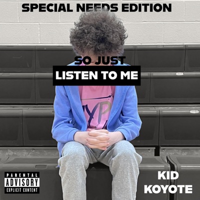 So Just Listen to Me (Special Needs Edition)