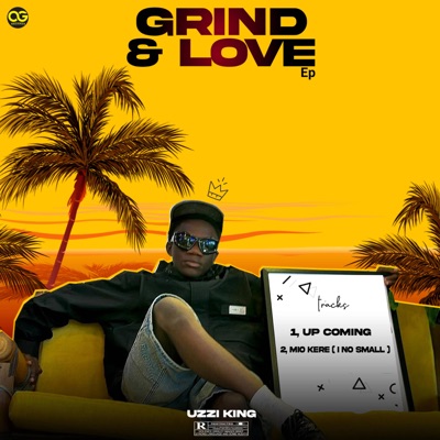 Grind and Love (feat. Uzzi king) - Single