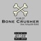 Bone Crusher (feat. Krispylife Kidd) - YOB JT lyrics