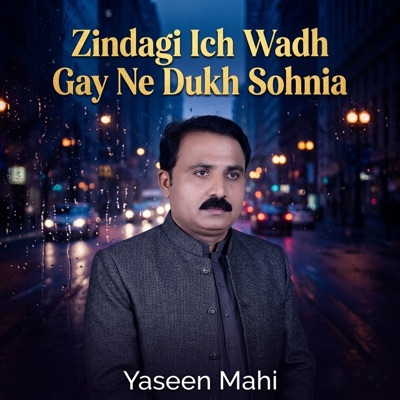 Zindagi Ich Wadh Gay Ne Dukh Sohnia - Single