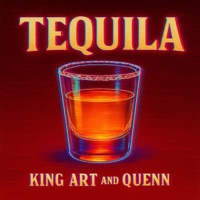 TEQUILA - Single - King Art & Quenn
