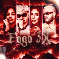 Fogo 3X - Single - DJ MARIACHI, Alicia X, Lily Nobre & Pedro Bernadino