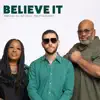 Believe It