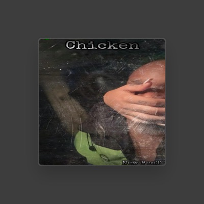 Listen to Chicken, watch music videos, read bio, see tour dates & more!