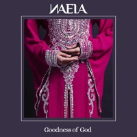 Goodness of God - Single - Naela