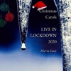 Christmas Carols LIVE in Lockdown (2020)