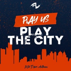 Play Us, Play the City (Detroit Tigers Anthem) - Single