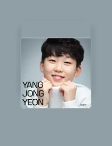 Poslechněte si interpreta 양종연, sledujte hudební videa, přečtěte si životopis, podívejte se na data turné a další informace.