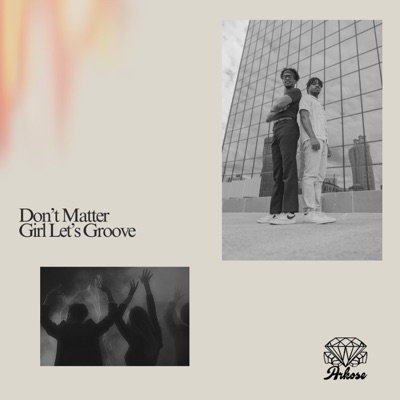 Don't Matter/Girl Let's Groove - Single