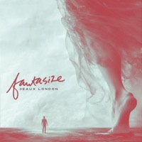 Fantasize - Single - Jeaux London