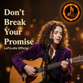 Don’t Break Your Promise (lofilulla official)