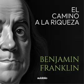 El camino a la riqueza [The Road to Wealth] (Unabridged)