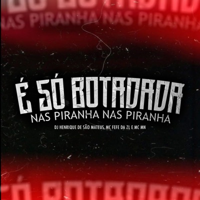 É Só Botadada nas Piranha - Single