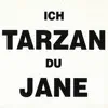 Ich Tarzan Du Jane