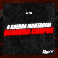 A Guerra Montagem Derruba Corpos - Single - DJ PJ7 & Só Hits Records
