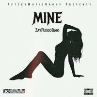 Mine - Single - ZayFuegoBMG