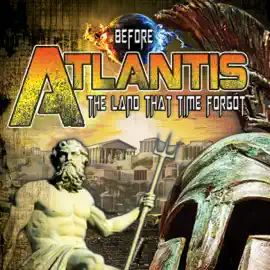 Before Atlantis: The Land That Time Forgot