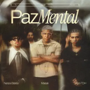 Maisak, Nanpa Básico & Micro Tdh – Paz Mental – Single (2025) Maisak, Nanpa Básico & Micro Tdh – Paz Mental – Single (2025)