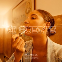 Mi Suerte - Single - Irie Angel & La Dako Style