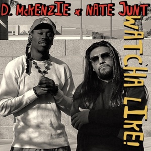 Watcha Like! (feat. Nate Junt)