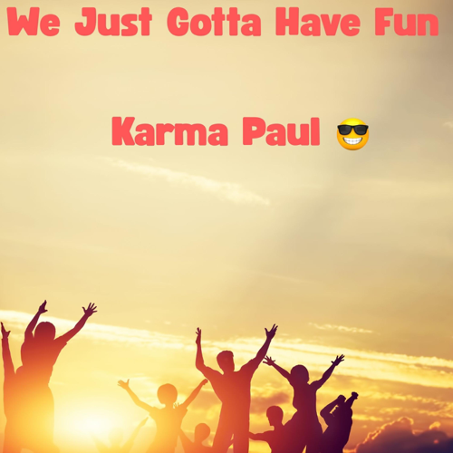 We Just Gotta Have Fun (Reggae Mix)