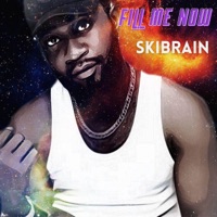 Fill Me Now - Single - Skibrain
