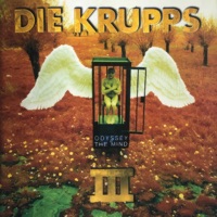 III – Odyssey of the Mind - Die Krupps