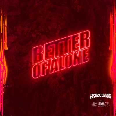BETTER OF ALONE - Single