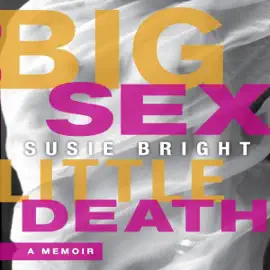 Big Sex Little Death: A Memoir (Unabridged)