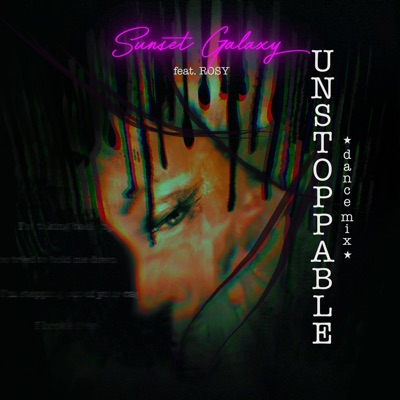 Unstoppable (feat. ROSY) [Dance Mix] - Single