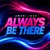 Jaxx always be there