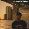 No More Birthdays