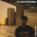 No More Birthdays