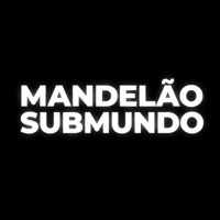 Mandelão Submundo - Single - PEDRODJ O BRUXO, Mc Neguinho do ITR & Mc 2N
