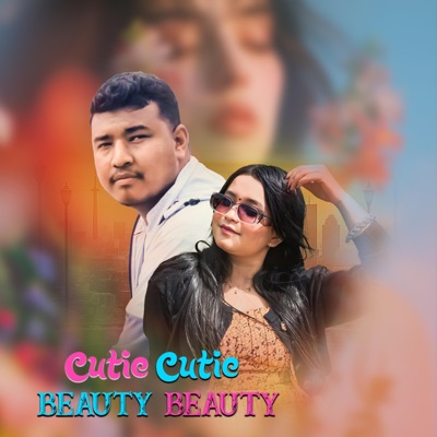 Cutie Cutie Beauty Beauty (feat. Simran Pariyar) - Single