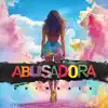 Abusadora
