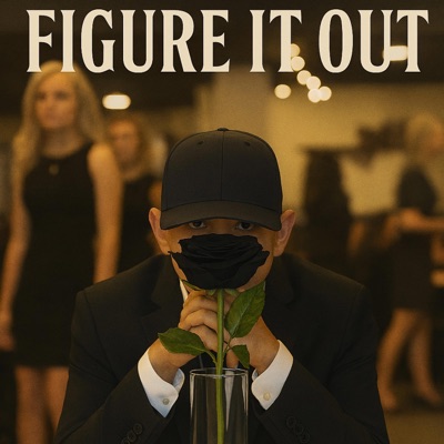 Figure It Out (feat. Unityyy & Rhythm The M3) - Single