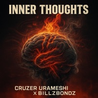 Inner Thoughts - Single - BillZBondZ & Cruzer Urameshi