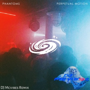Perpetual Motion (feat. Phantoms) [Remix]