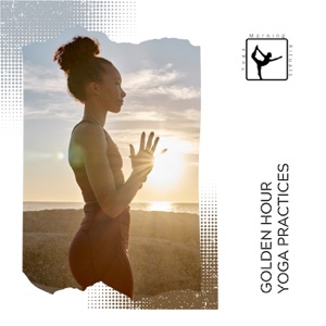 Golden Hour Yoga Practices