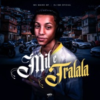 Mil e Tralala - Single - MC Maike SP & DJ SM OFICIAL