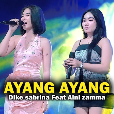 Ayang Ayang (feat. Aini Zamma) - Single