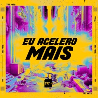 EU ACELERO MAIS (feat. Mano DJ) - Single - Mc Nauan