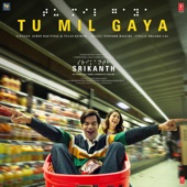 Tu Mil Gaya (From "Srikanth") artwork