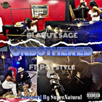UNBOTHERED (feat. BLAQU’E SAGE) - Single - Pay Style
