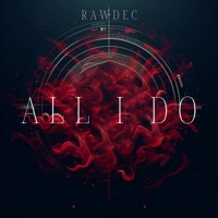 ALL I DO - Single - Rawdec