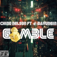 Gamble (feat. J3dayungin) - Single - Chino nelson