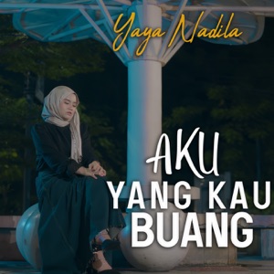 Aku Yang Kau Buang Album Art